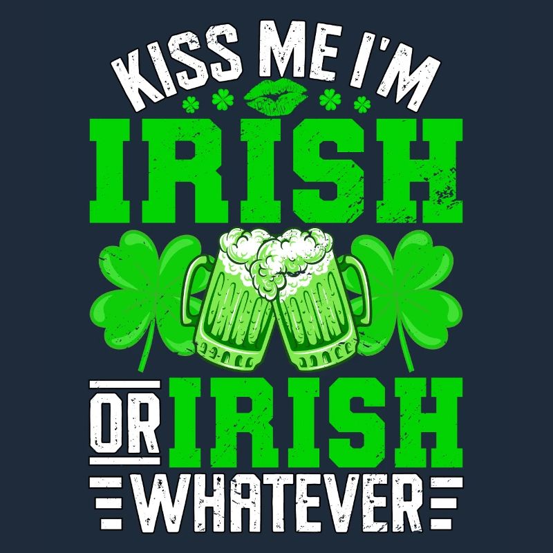 Küss mich, ich bin Ire oder Ire was auch immer