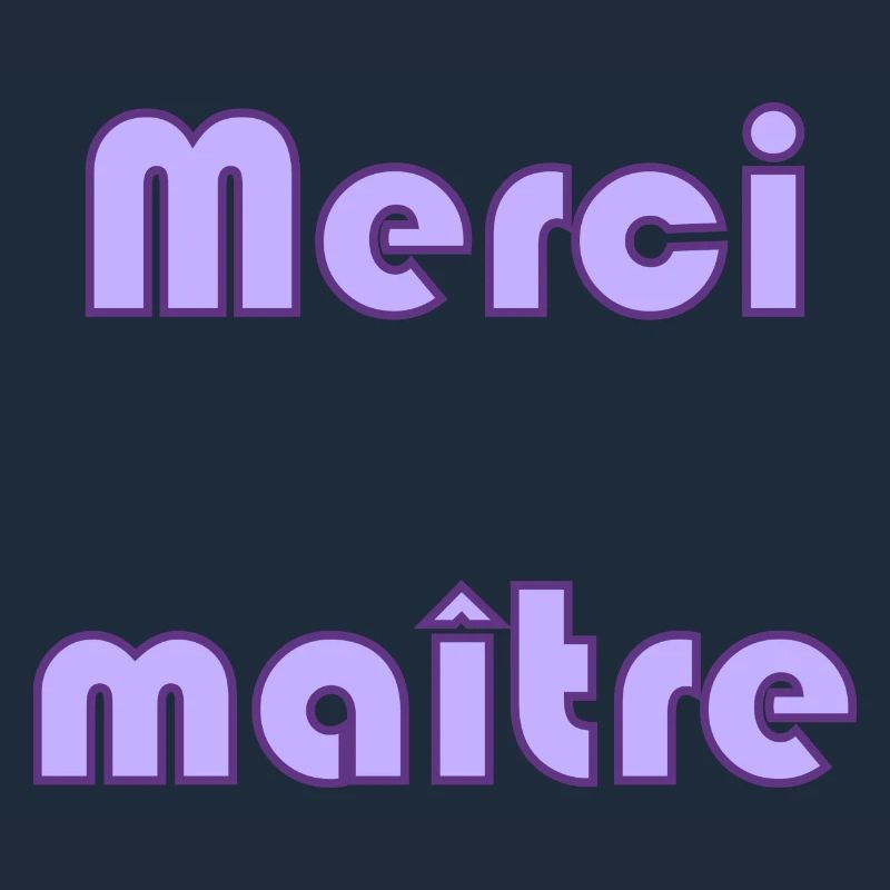 MAÎTRE. MERCI. MERCI MAÎTRE. MAITRE. CADEAU MAÎTRE