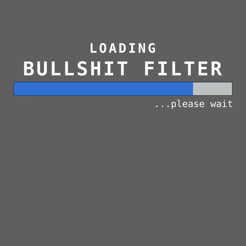 Loading Bullshit Filter Saying Gift Idea Nerd
