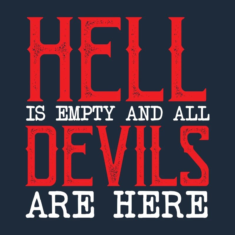 Hell is empty and all the devils are here