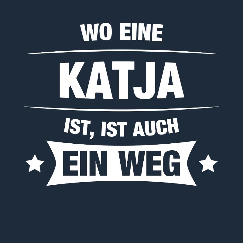 KATJA Spruch Geschenkidee Geburtstag Witzig Cool