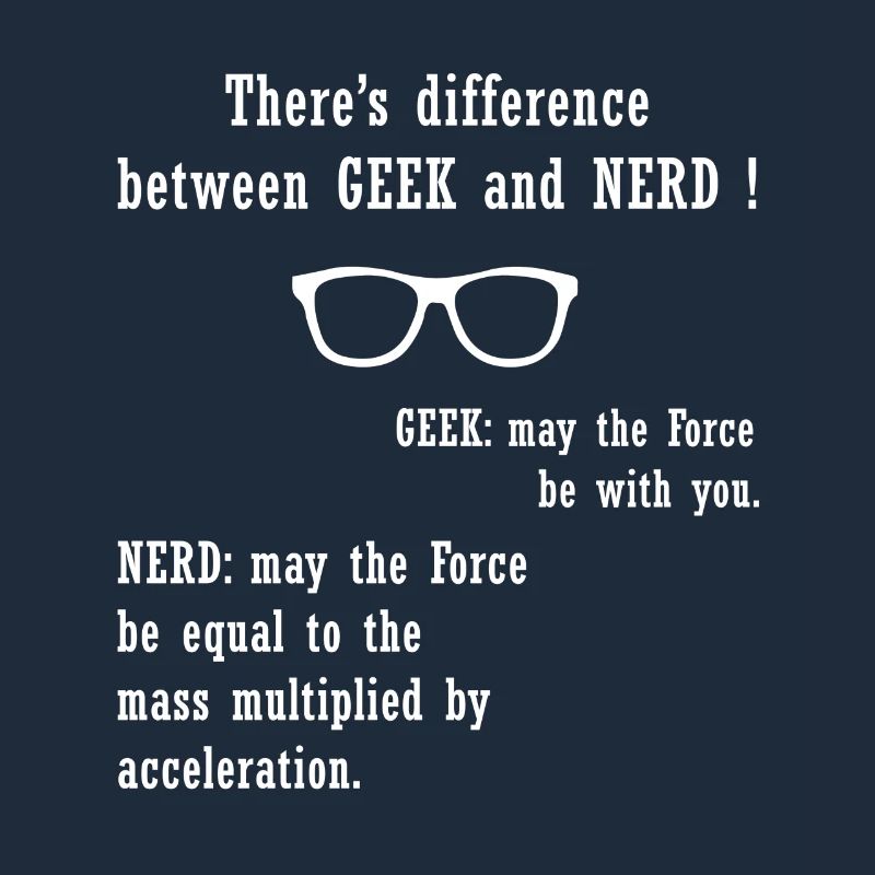 Il y a différence entre GEEK et NERD