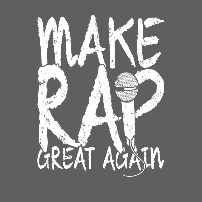 MAKE RAP GREAT AGAIN