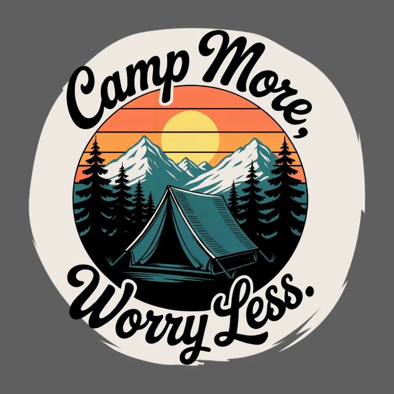 Camp More, Worry Less! Customizable