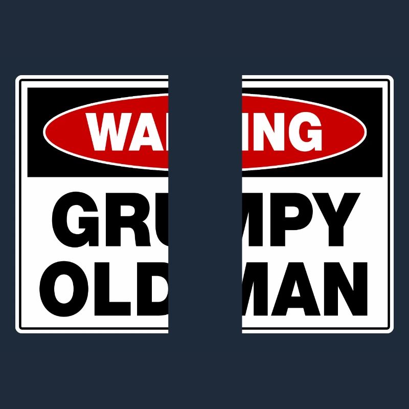 Warning Grumpy Old Man