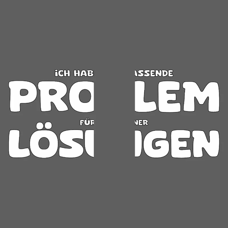 Funny Problem and Solution Saying