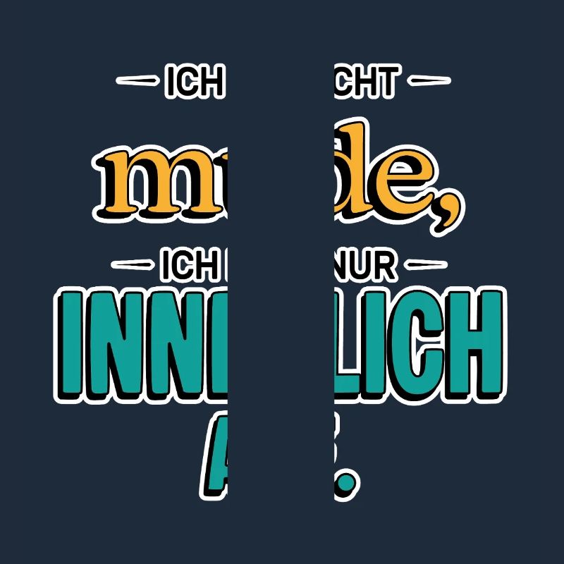 Ich bin nicht müde – Lustiger Spruch