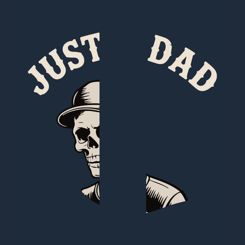 JUST A DAD
