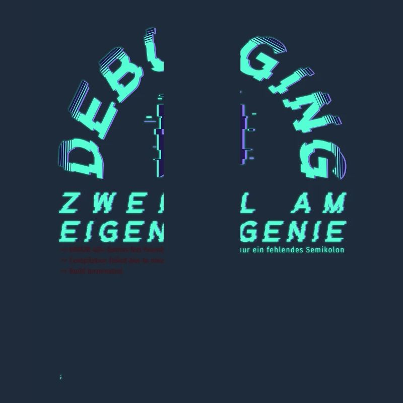 Debugging; Zweifel am eigenen Genie