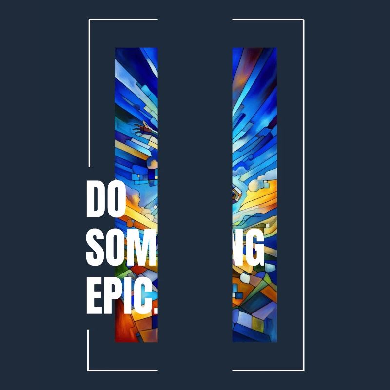 Faites quelque chose d’épique