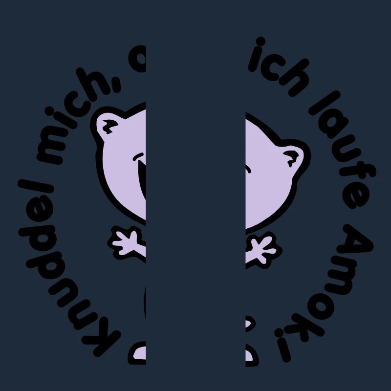 knuddel mich, oder ich laufe amok