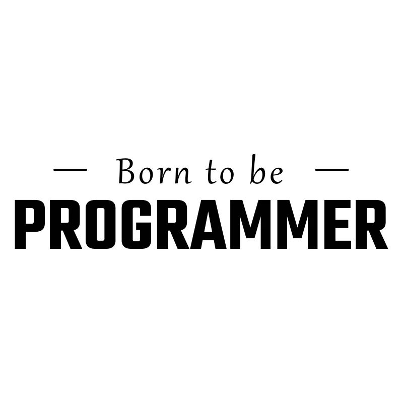 Né pour être PROGRAMMATEUR