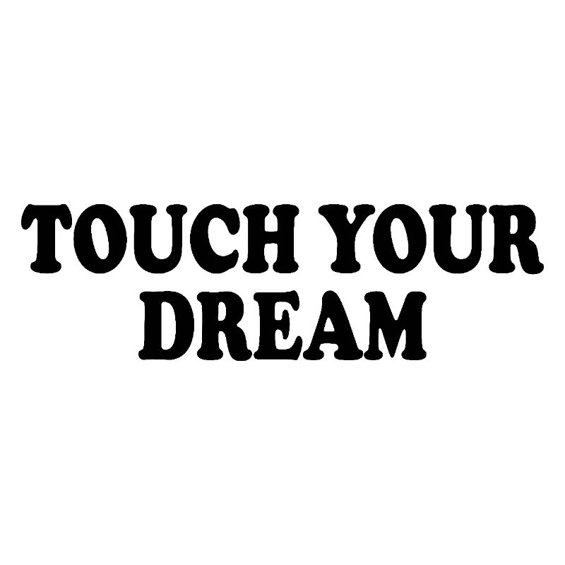 touch your dream