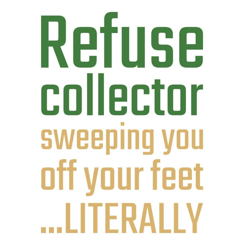 Refuse collector Valentine's Day Sweeping you