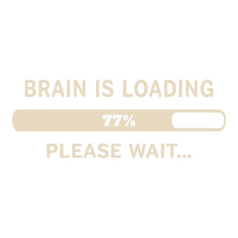 Brain Loading – Please Wait