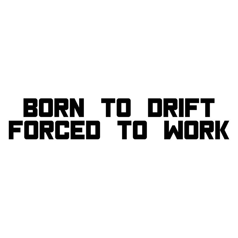 born to drift