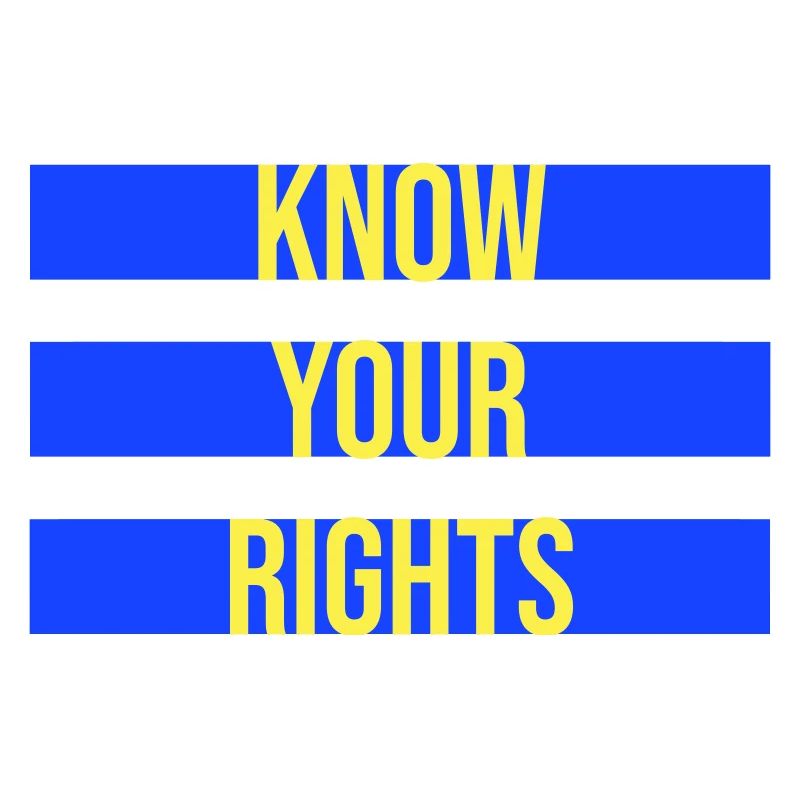 Know Your Rights Activism Justice Freedom