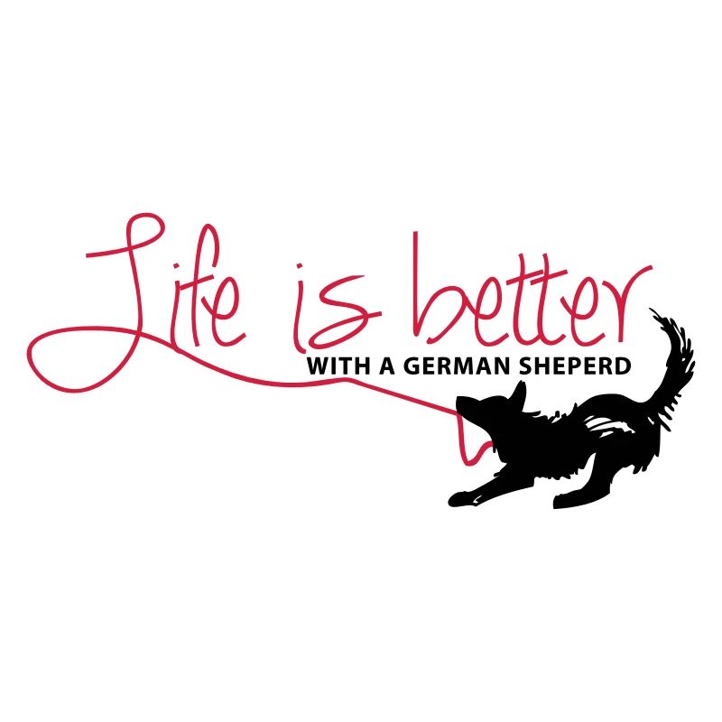 Life is better with a german sheperd!