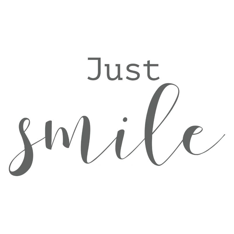 Schöne Sprüche Positiv Just smile