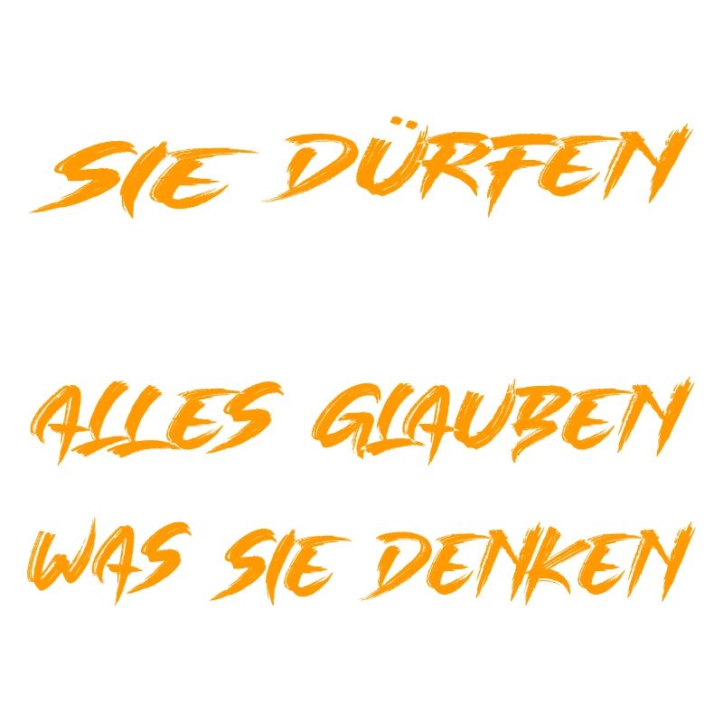 Sie dürfen nicht alles glauben was sie denken!