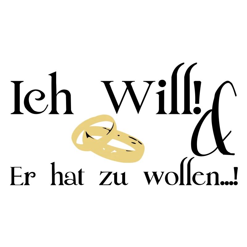 Ich will