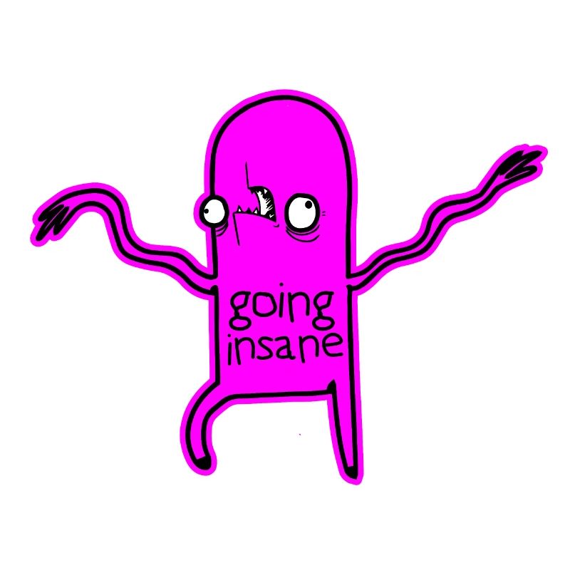 Going insane