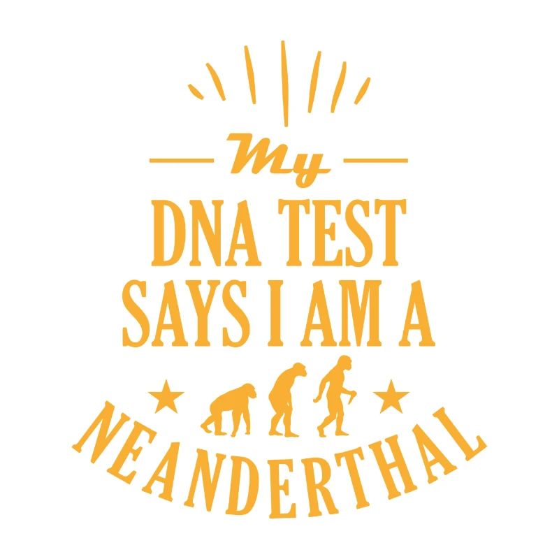 My DNA test says I am a Neanderthal man