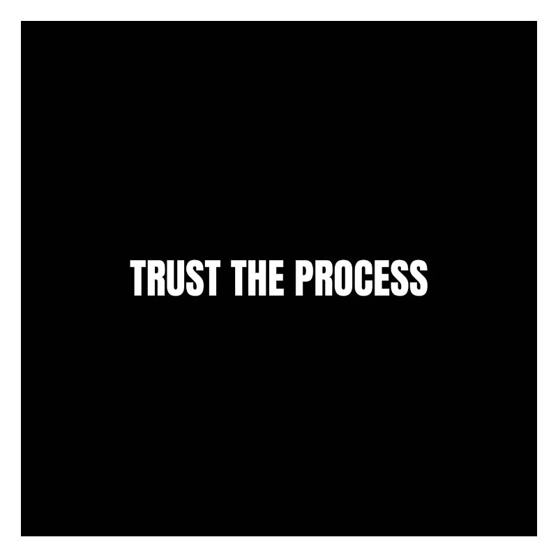 Confidence in the Process