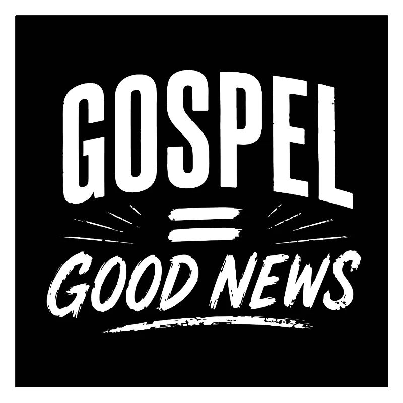 Evangelium = Gute Nachrichten