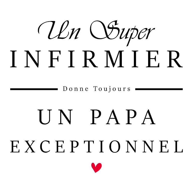 super infirmier - papa exceptionnel