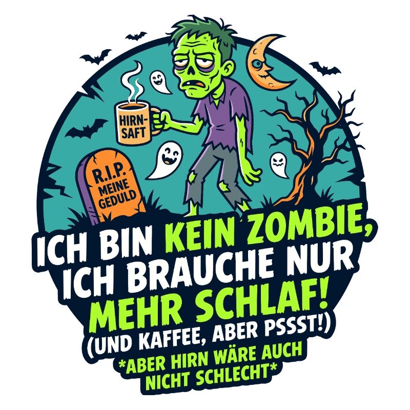 Zombie Schlaf Kaffee lustiger Spruch