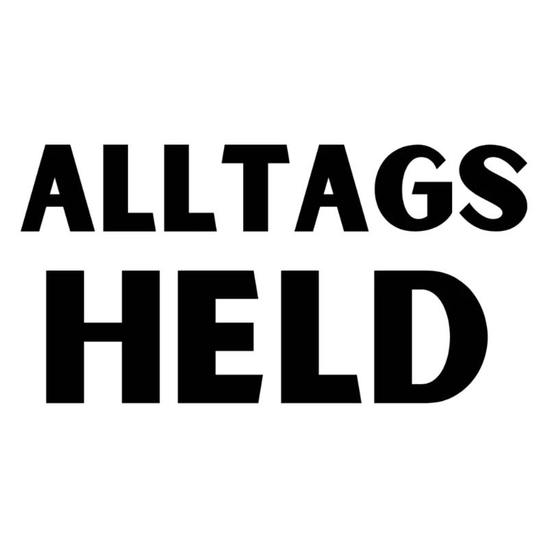 Alltags Held