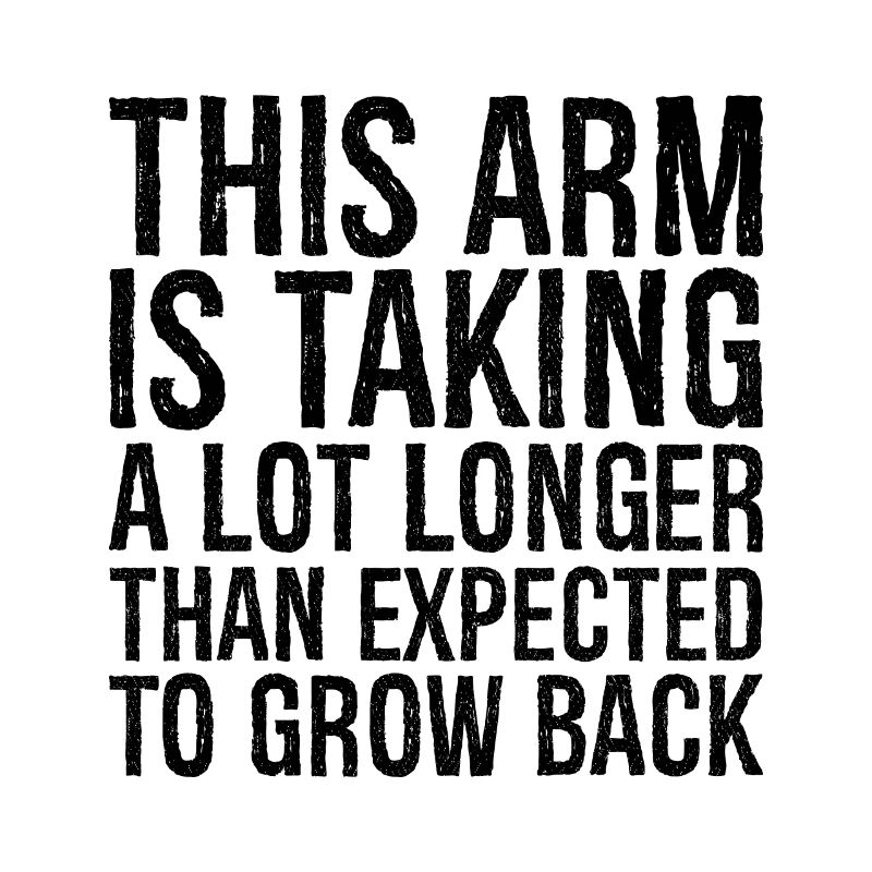 this arm is taking a lot longer than expected