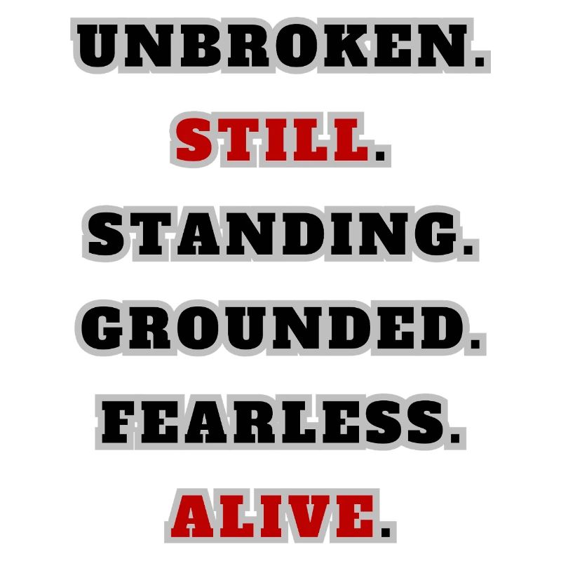 Unbroken Still Standing – Strong Statement Quote
