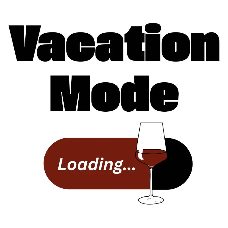 Vacation Mode On – Wine with Loading Bar (Dark)
