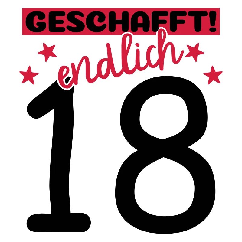 endlich 18 geschafft!