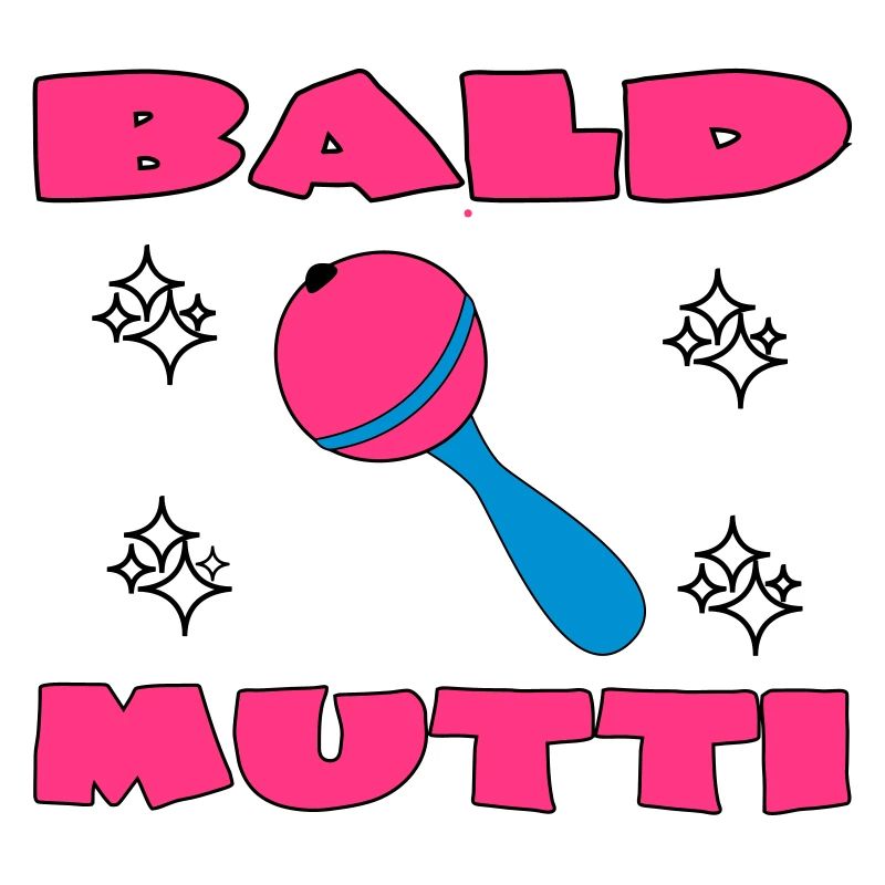 Bald mutti