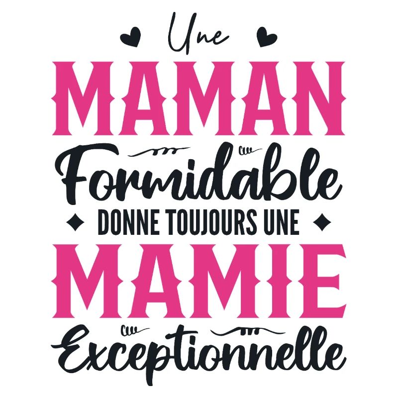Maman Formidable Donne Une Mamie Exceptionnelle