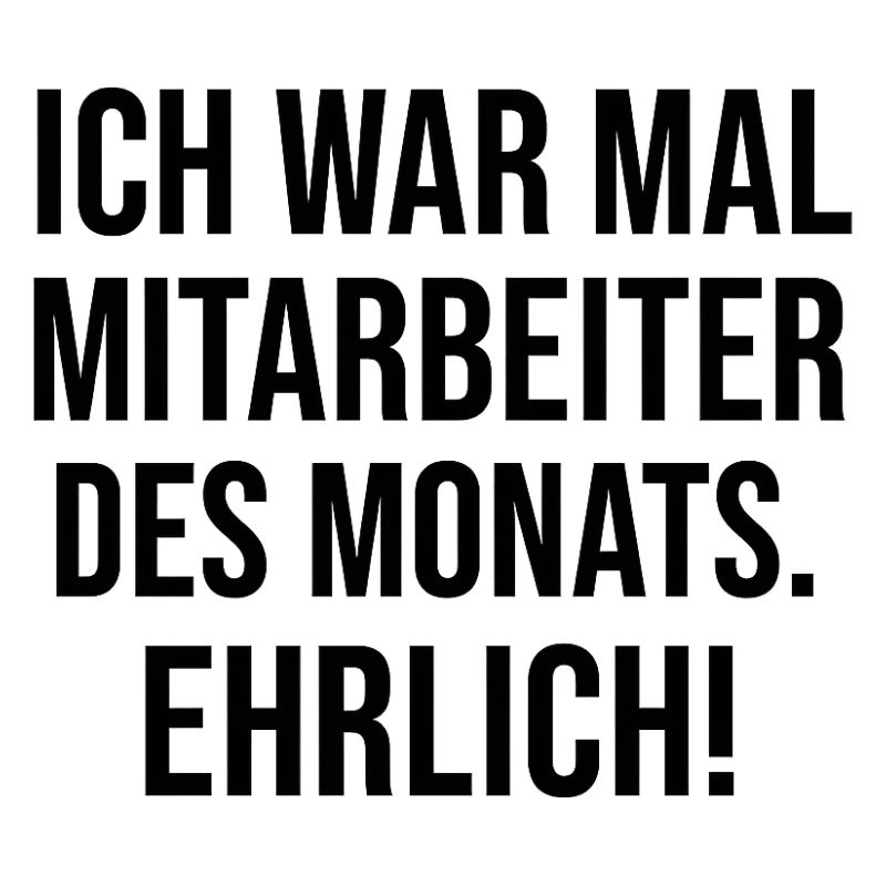 Ich war Mitarbeiter Des Monats