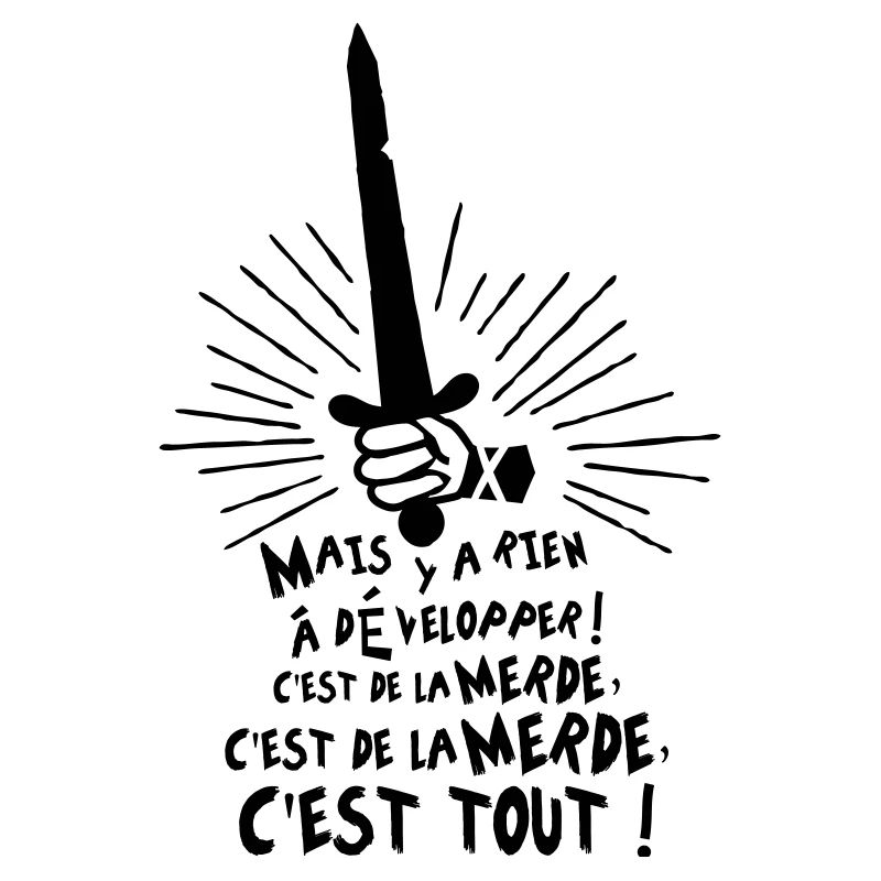 C'est de la merde, c'est tout ! Karadoc