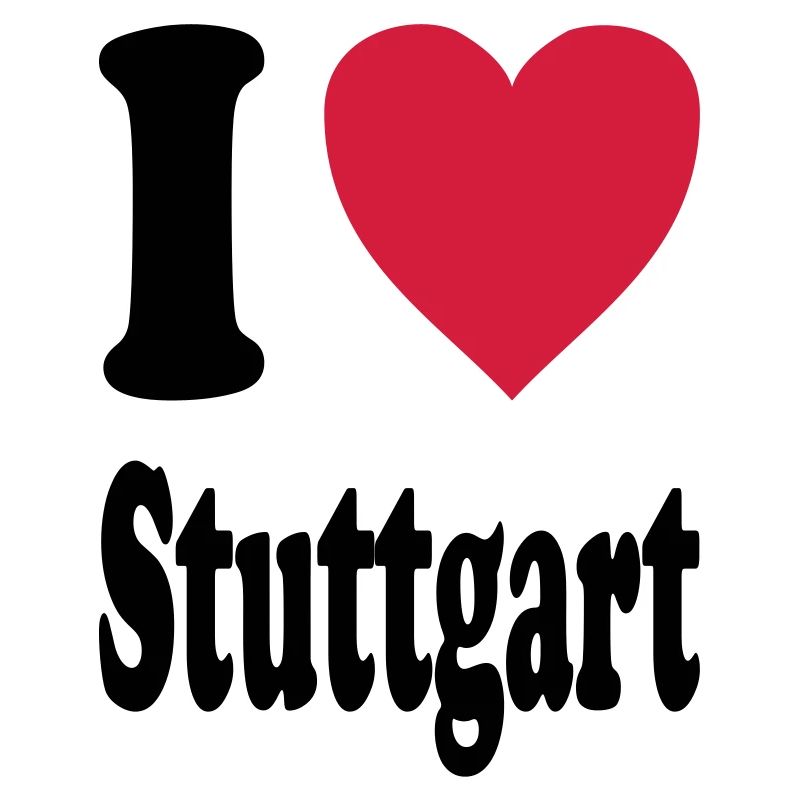I love Stuttgart