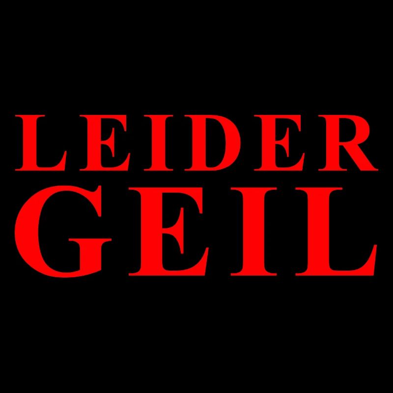 Leider Geil Statement in Rot