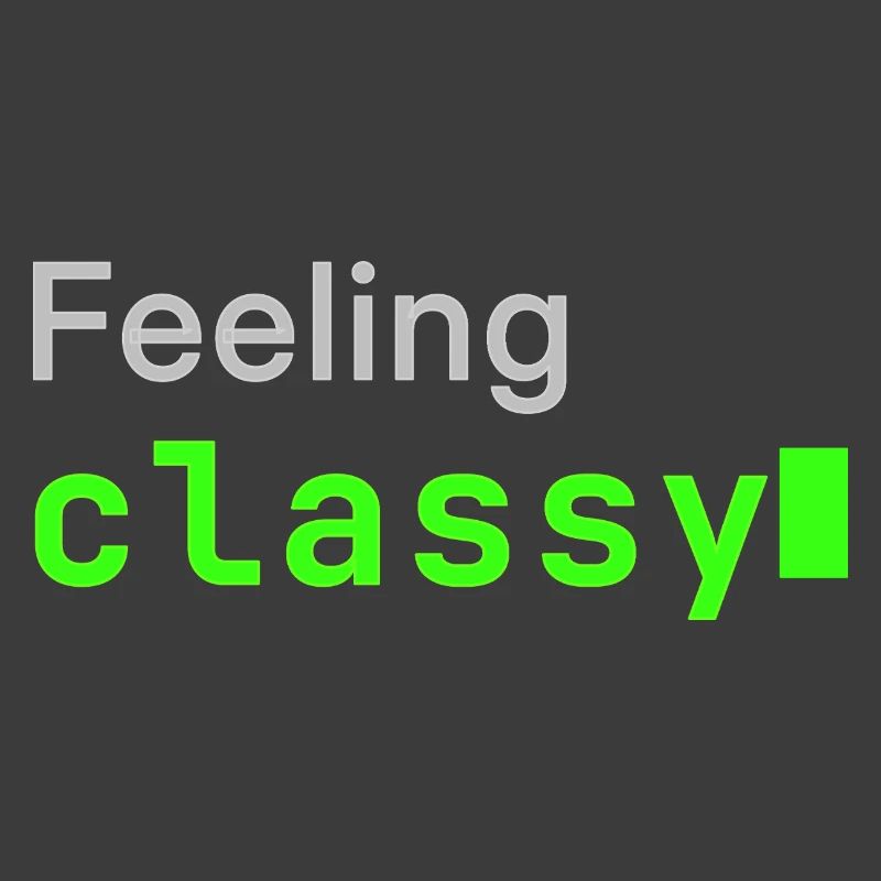 Feeling classy | Developer mood