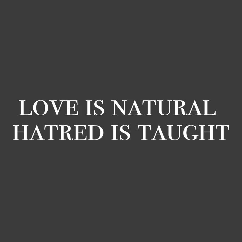 Love is innate, hate is not