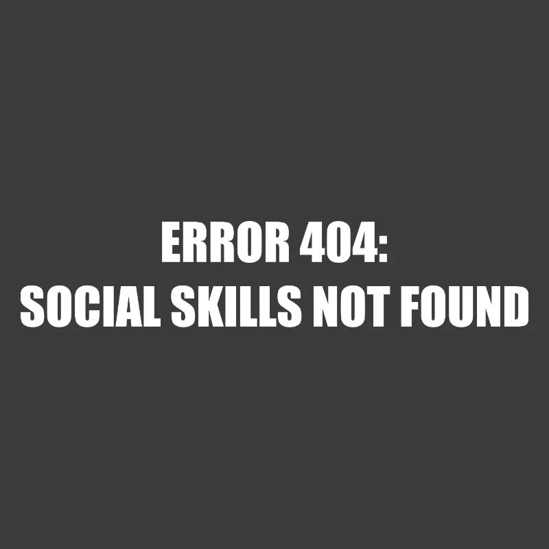 Error 404 Missing Social Skills