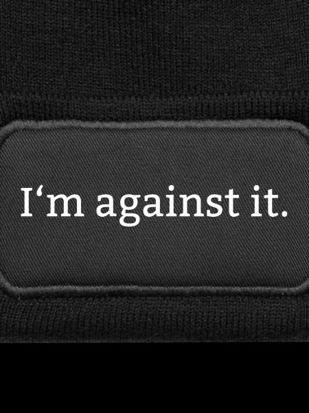 I´m against it.