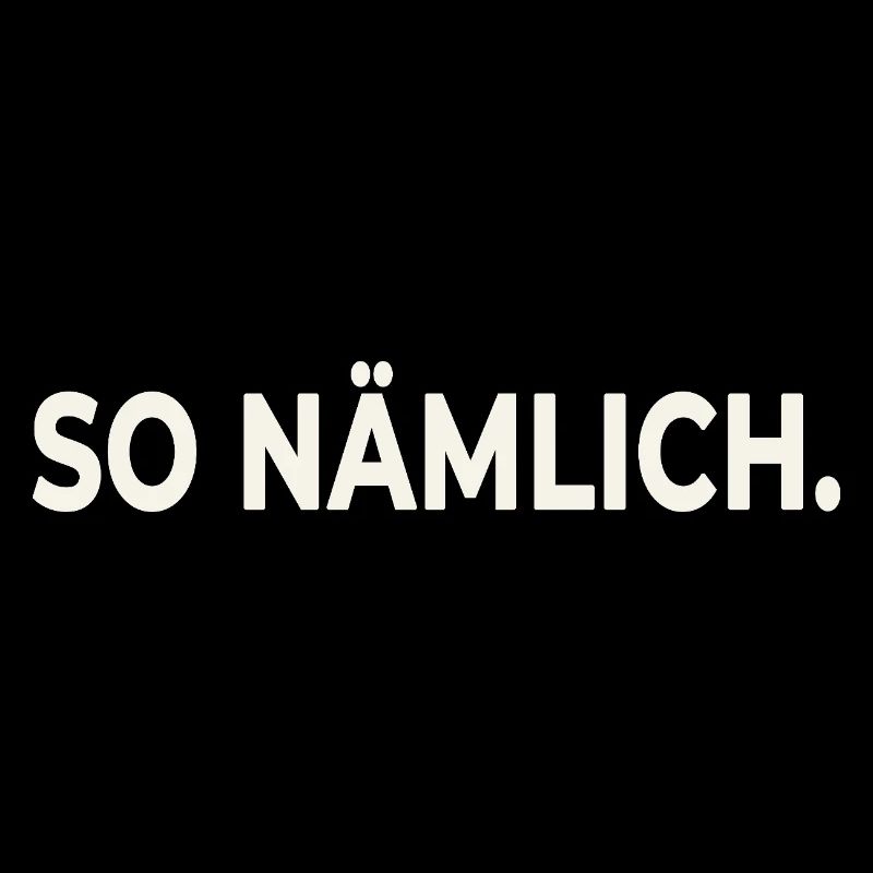 SO NÄMLICH. – Statement Design