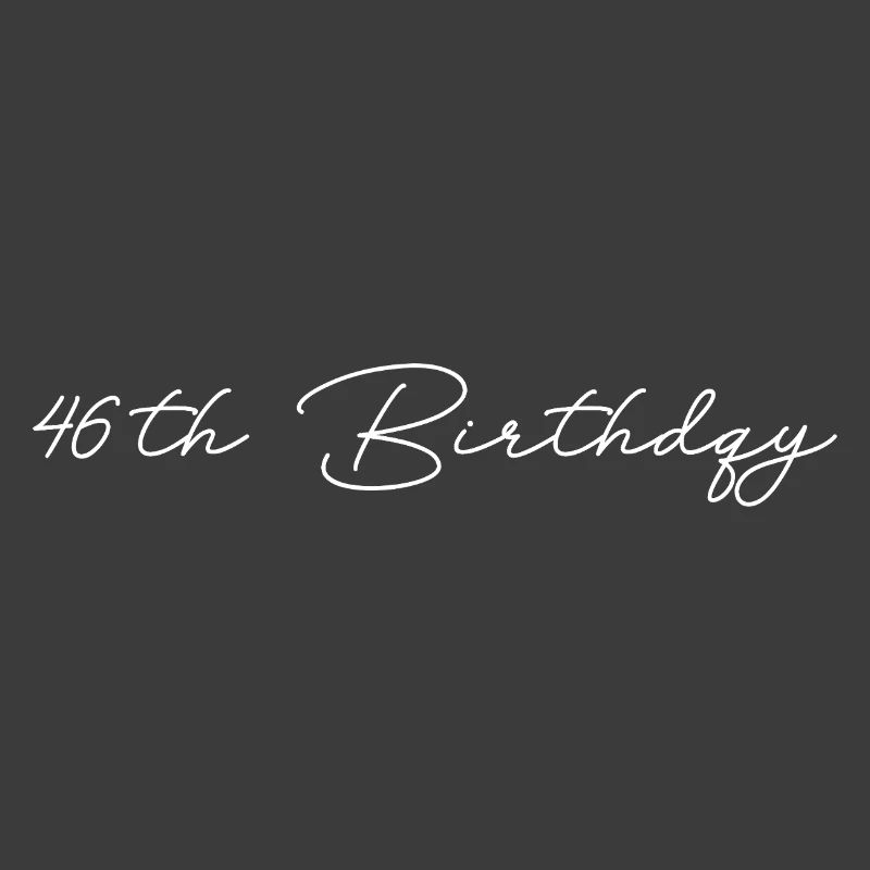 46th Birthday
