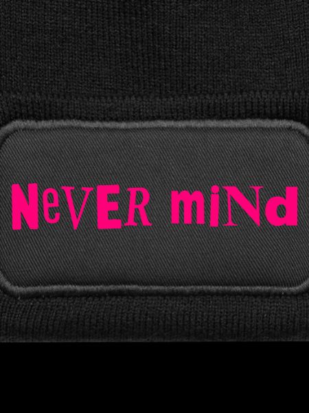 Never mind