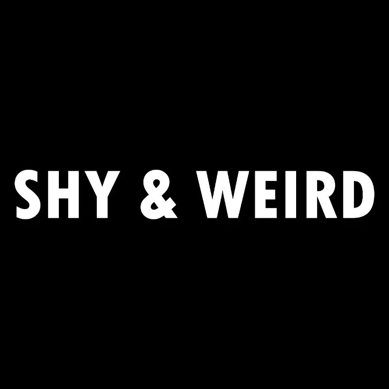 Shy & Weird